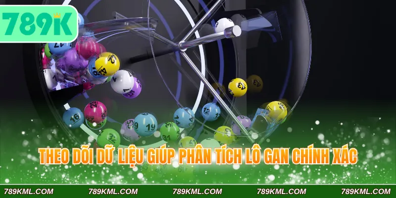 Lô Gan Là Gì Với 3 Cách Theo Dõi Bảng Kết Quả Hiệu Quả 3 Theo dõi dữ liệu giúp phân tích lô gan chính xác