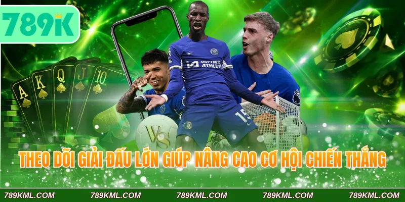 Tỷ Lệ Kèo Malaysia 789K - Cách Đọc Kèo Chuẩn Xác Cho Người Mới 4 Theo dõi giải đấu lớn giúp nâng cao cơ hội chiến thắng